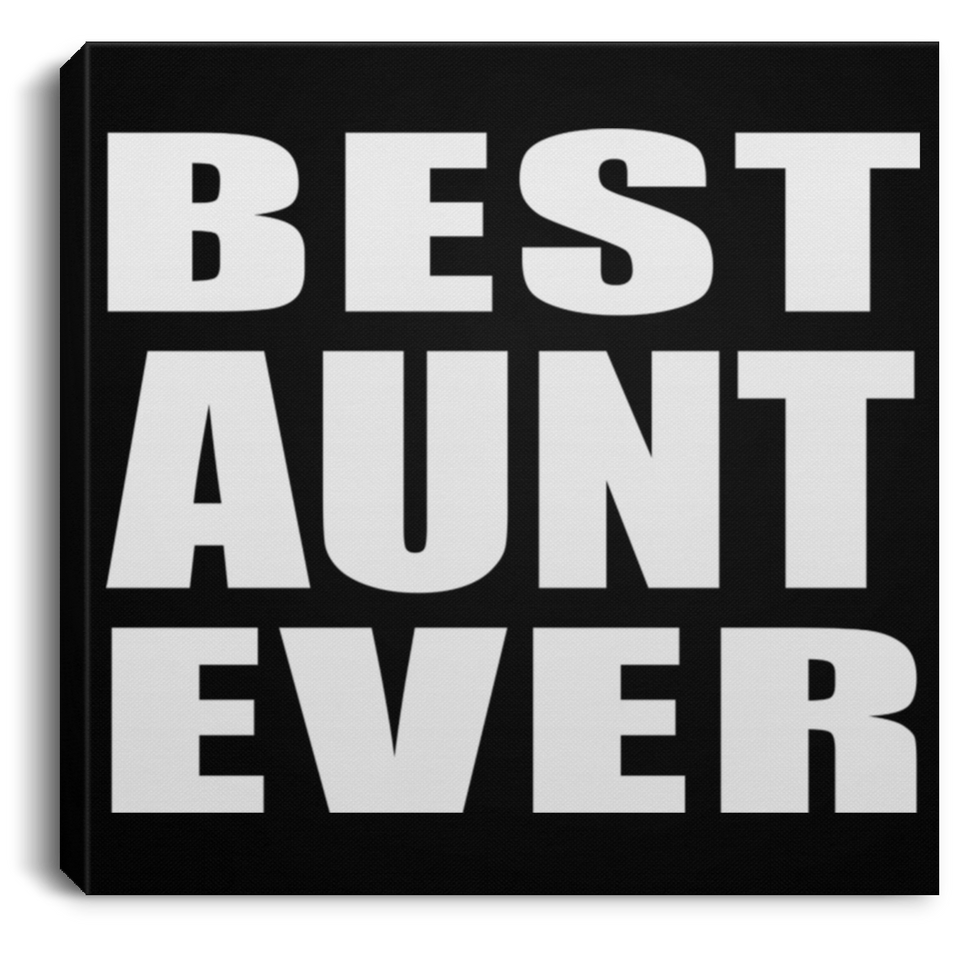 Best Aunt Ever - Canvas Square
