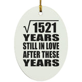 39th Anniversary Square Root of 1521 Years Still In Love - Oval Ornament