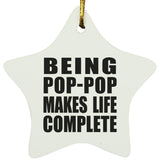 Being Pop-Pop Makes Life Complete - Star Ornament
