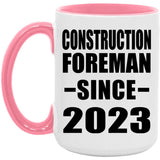 Construction Foreman Since 2023 - 15oz Accent Mug Pink