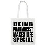 Being Pharmacist Makes Life Special - Tote Bag White