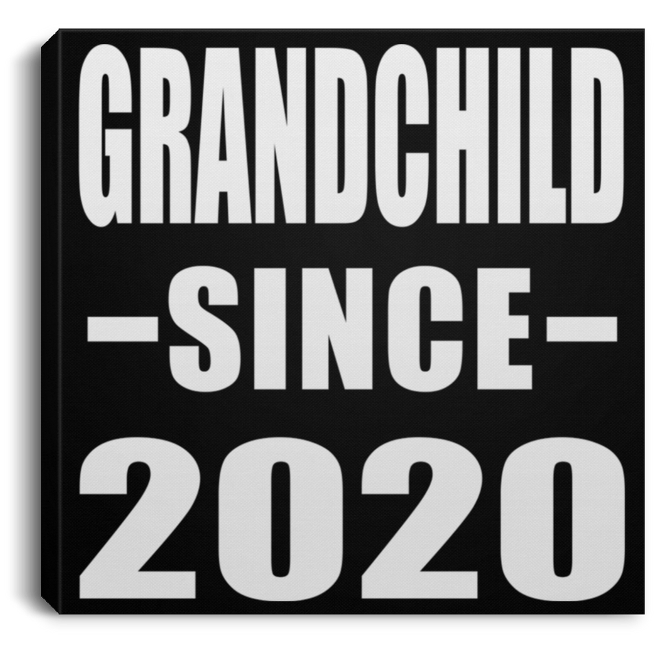 Grandchild Since 2020 - Canvas Square