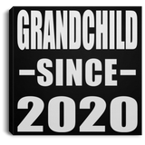 Grandchild Since 2020 - Canvas Square
