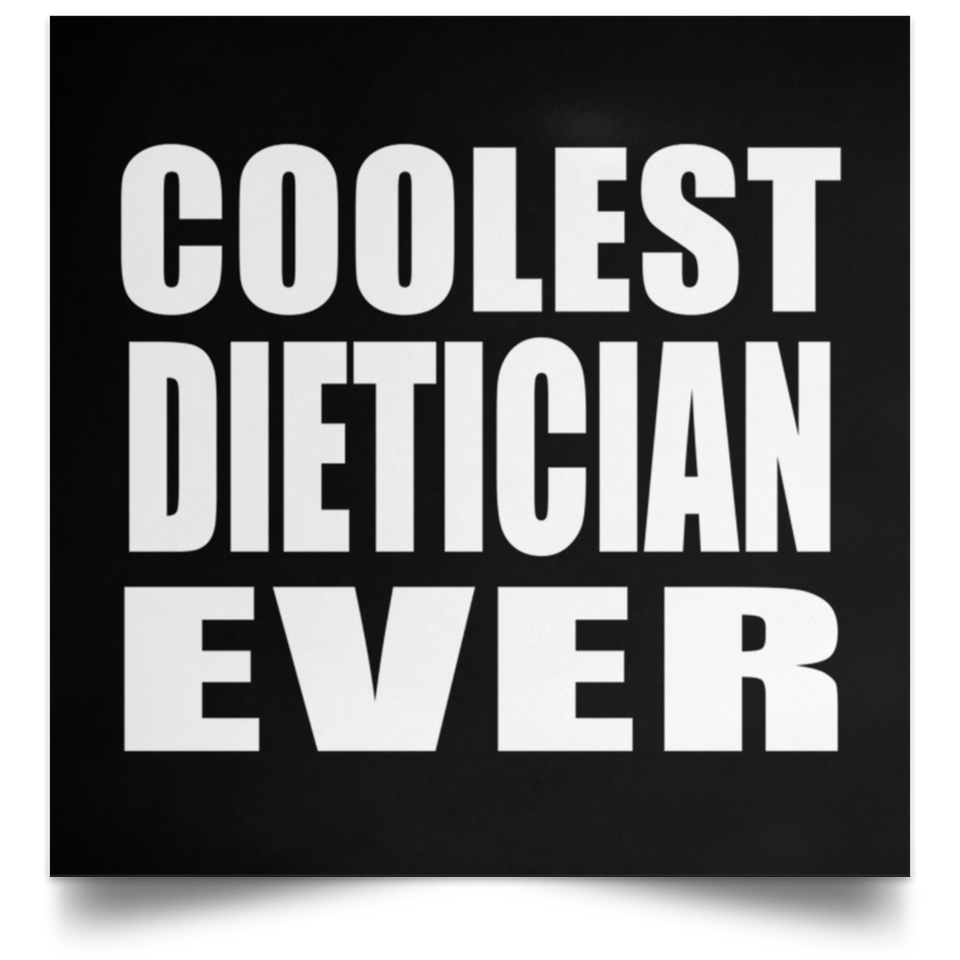 Coolest Dietician Ever - Poster Square