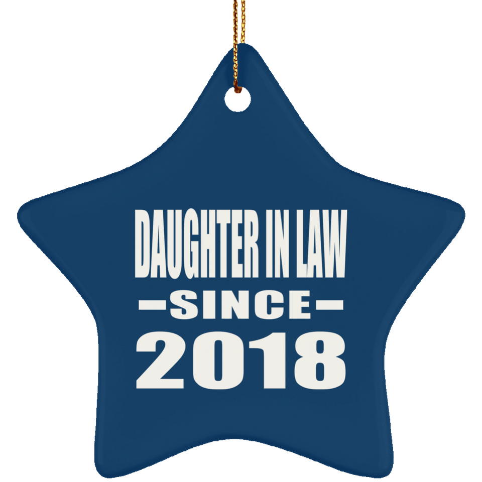 Daughter In Law Since 2018 - Star Ornament