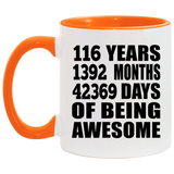 116th Birthday 116 Years 1392 Months 42369 Days Of Awesome - 11oz Accent Mug Orange