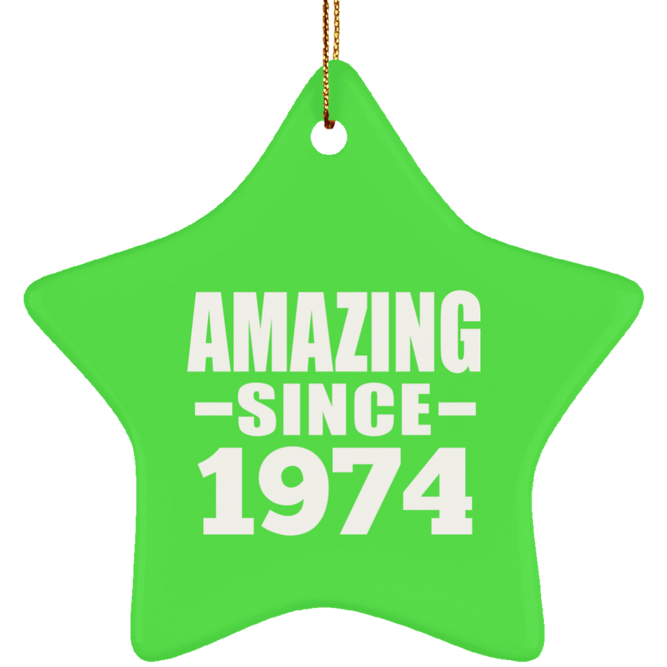 50th Birthday Amazing Since 1974 - Star Ornament