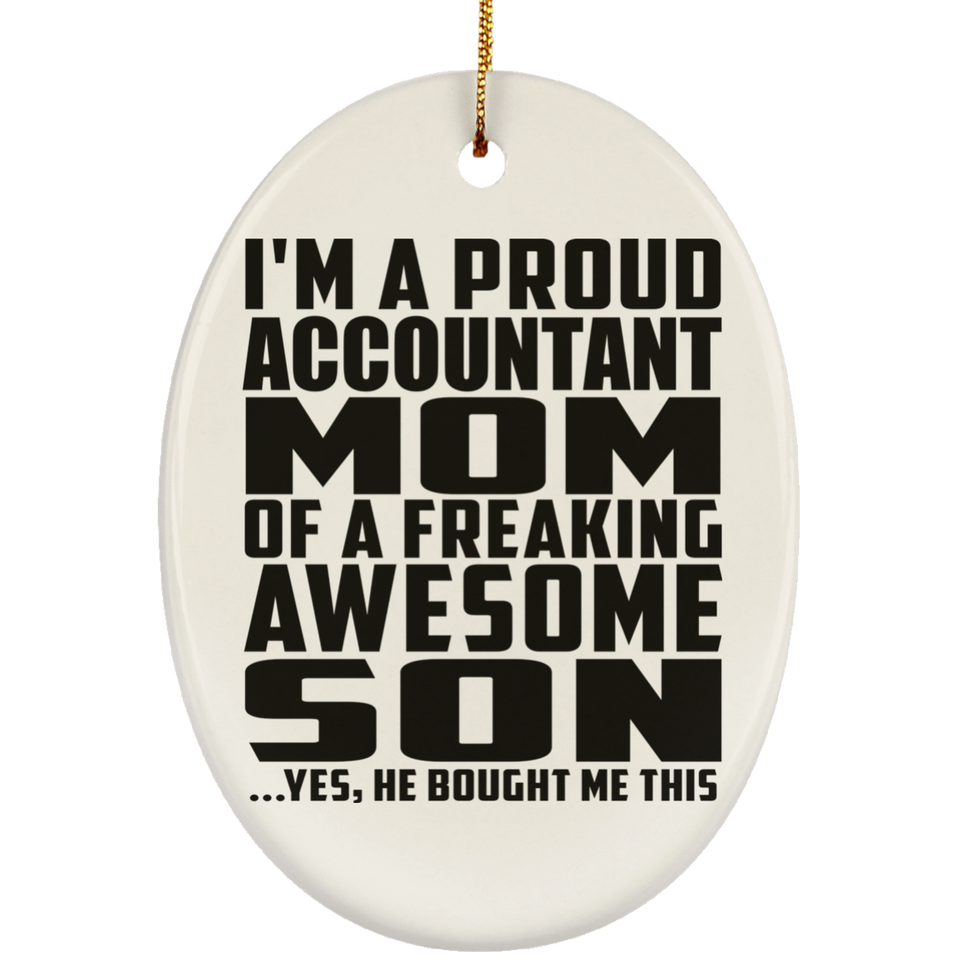 Proud Accountant Mom Of Awesome Son - Oval Ornament