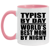 Typist By Day World's Best Mom By Night - 11oz Accent Mug Pink