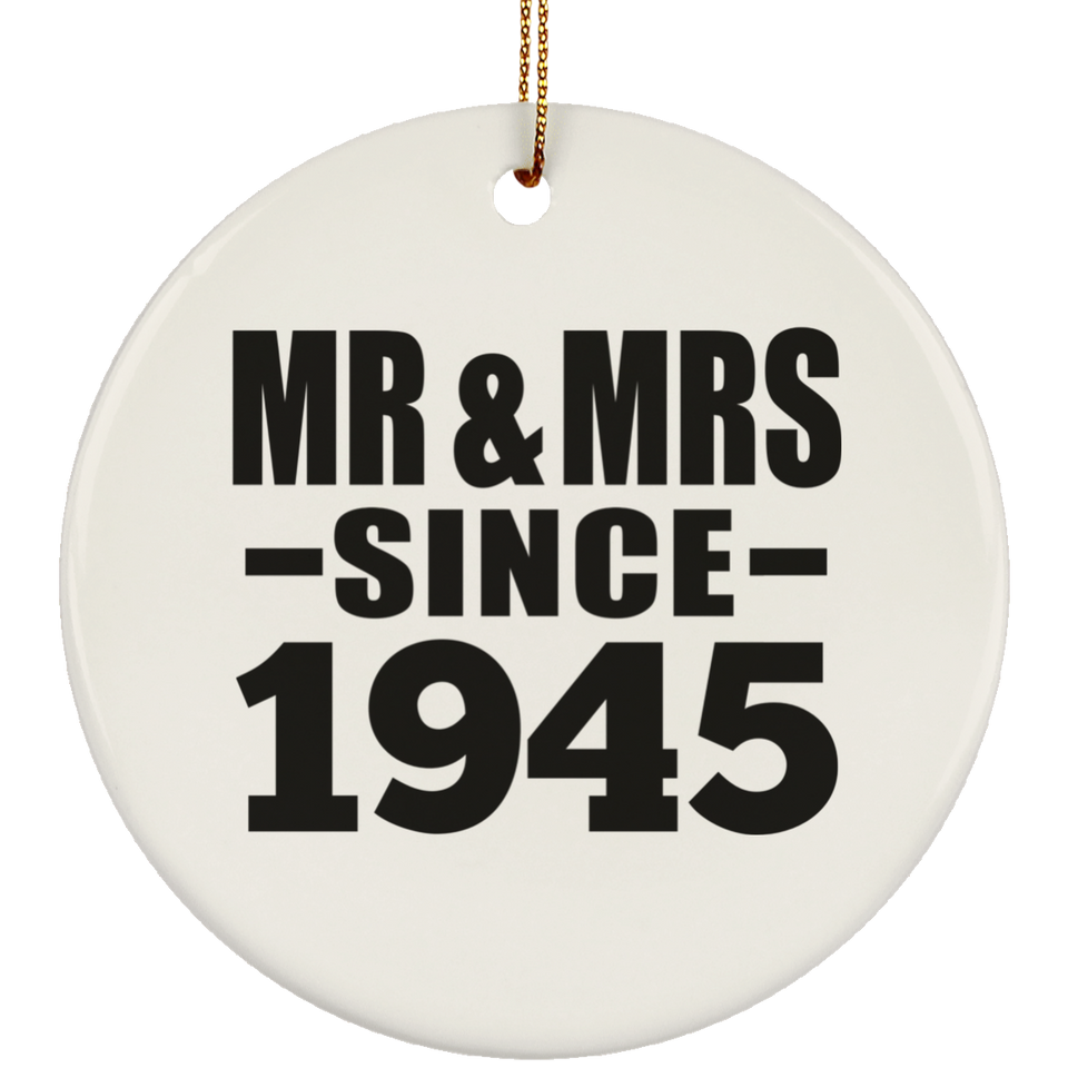 79th Anniversary Mr & Mrs Since 1945 - Circle Ornament