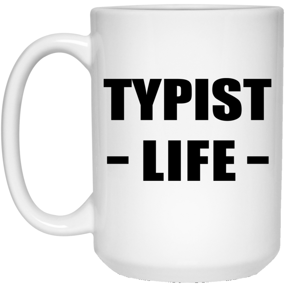 Typist Life - 15oz Coffee Mug