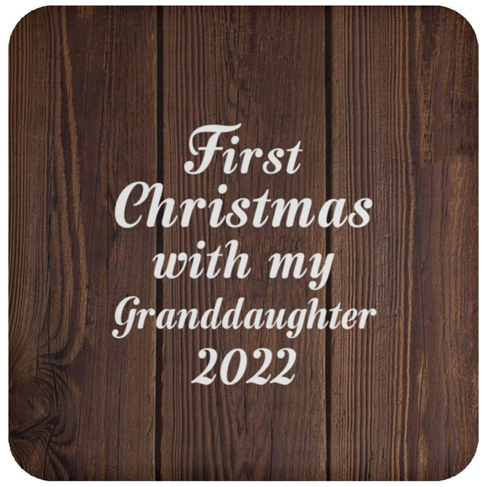First Christmas With My Granddaughter 2022 - Drink Coaster D