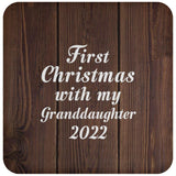 First Christmas With My Granddaughter 2022 - Drink Coaster D