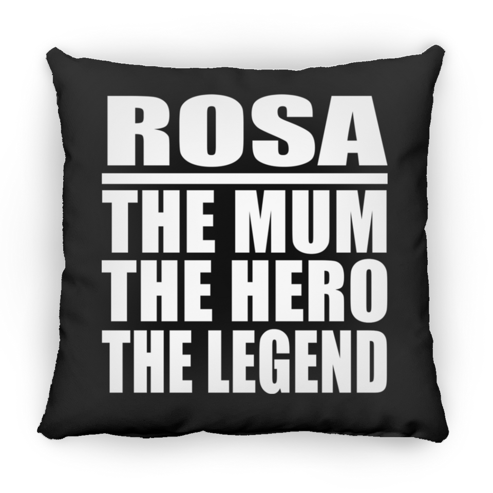 Rosa The Mum The Hero The Legend - Throw Pillow Black