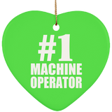 Number One #1 Machine Operator - Heart Ornament