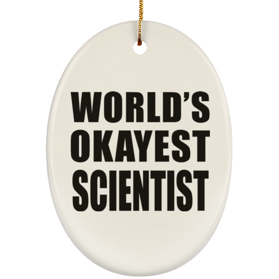 World's Okayest Scientist - Oval Ornament