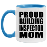 Proud Building Inspector Mom - 11oz Accent Mug Blue