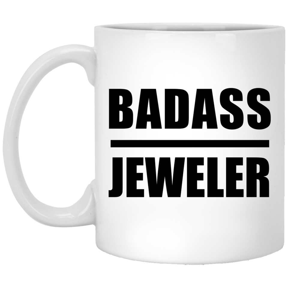 Badass Jeweler - 11oz Coffee Mug