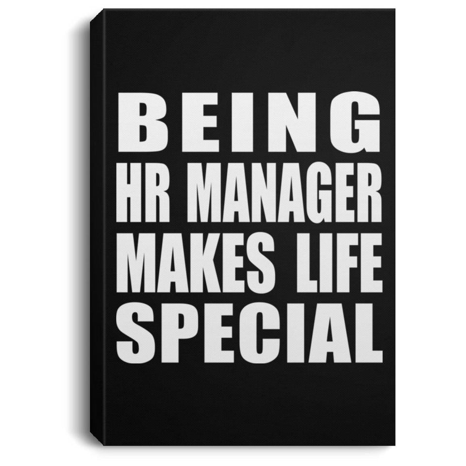 Being HR Manager Makes Life Special - Canvas Portrait
