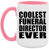 Coolest Funeral Director Ever - 15oz Accent Mug Pink