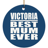 Victoria Best Mum Ever - Circle Ornament