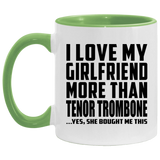 I Love My Girlfriend More Than Tenor Trombone - 11oz Accent Mug Green