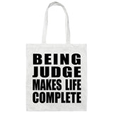 Being Judge Makes Life Complete - Tote Bag White