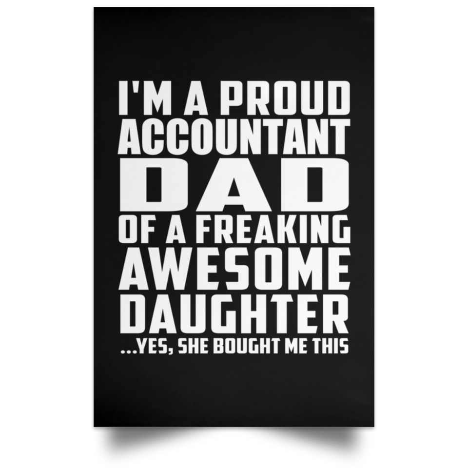 Proud Accountant Dad Of Awesome Daughter - Poster Portrait