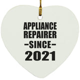 Appliance Repairer Since 2021 - Heart Ornament