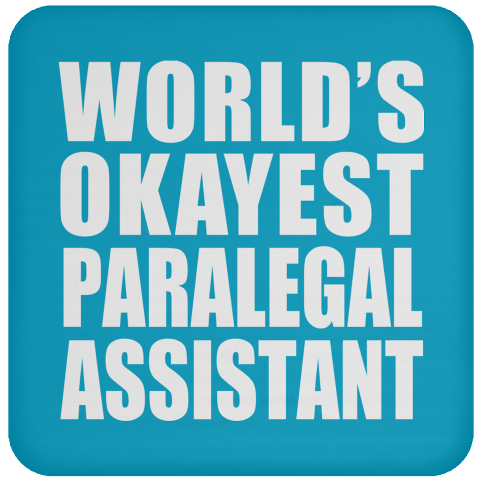 World's Okayest Paralegal Assistant - Drink Coaster