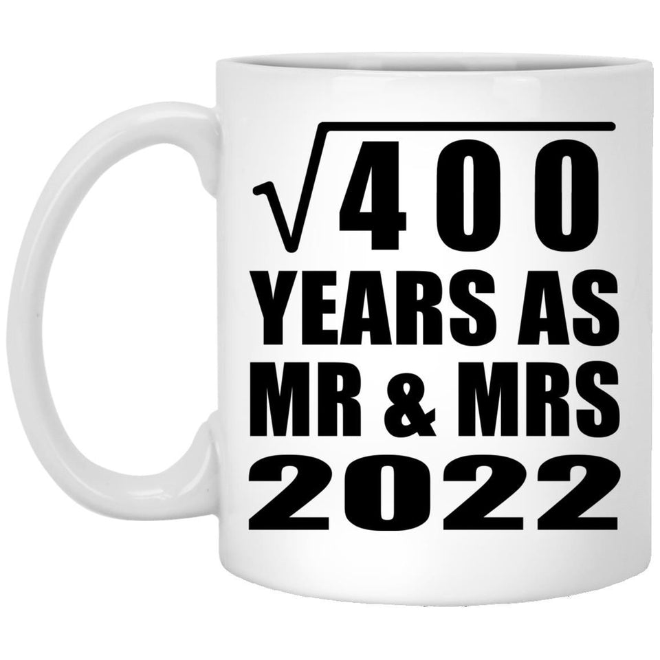 20th Anniversary Square Root of 400 Years As Mr & Mrs 2022 - 11oz Coffee Mug