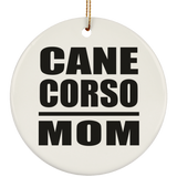 Cane Corso Mom - Circle Ornament
