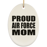 Proud Air Force Mom - Oval Ornament