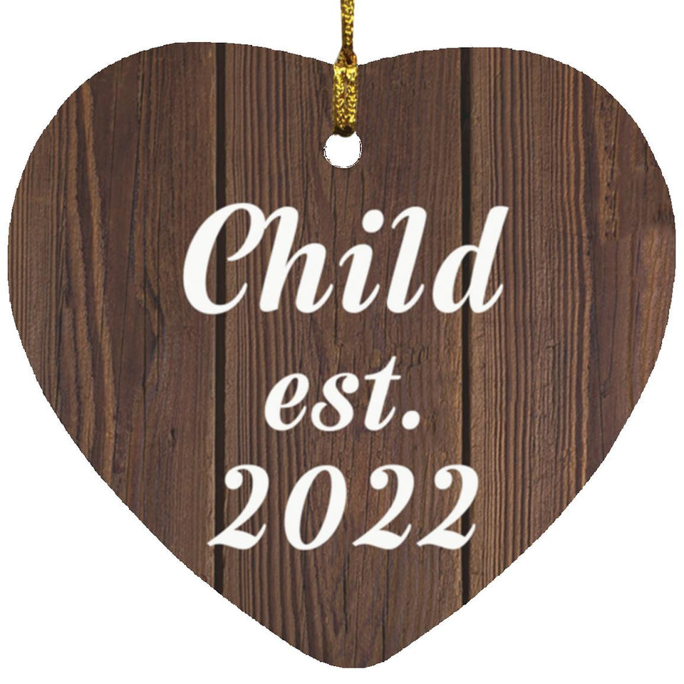 Child Established EST. 2022 - Heart Ornament D