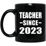 Teacher Since 2023 - 11oz Coffee Mug Black
