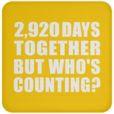 8th Anniversary 2,920 Days Together But Who's Counting - Drink Coaster