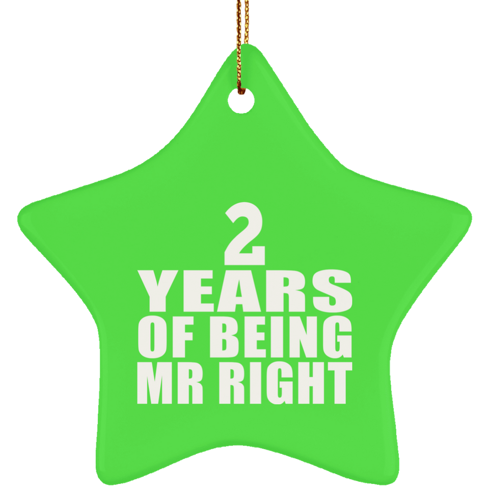 2nd Anniversary 2 Years Of Being Mr Right - Star Ornament