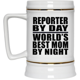 Reporter By Day World's Best Mom By Night - Beer Stein