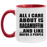 All I Care About Is Ragamuffin - 11oz Accent Mug Red