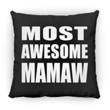 Most Awesome Mamaw - Throw Pillow Black