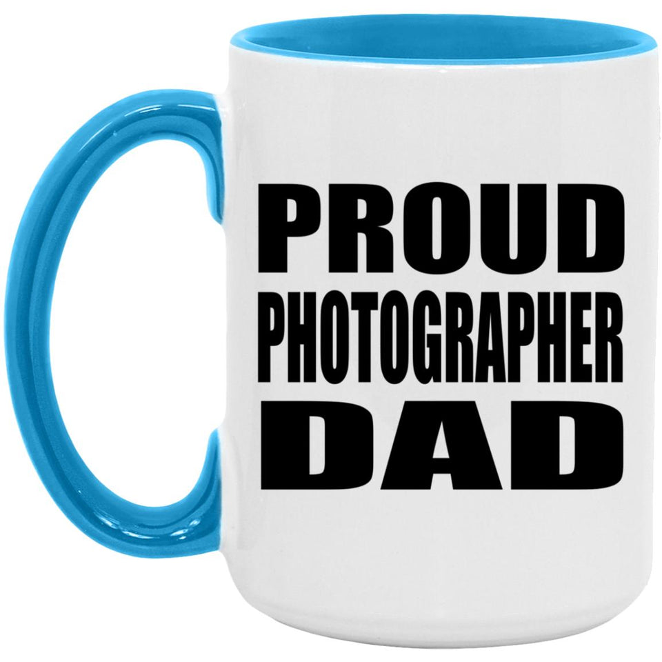 Proud Photographer Dad - 15oz Accent Mug Blue