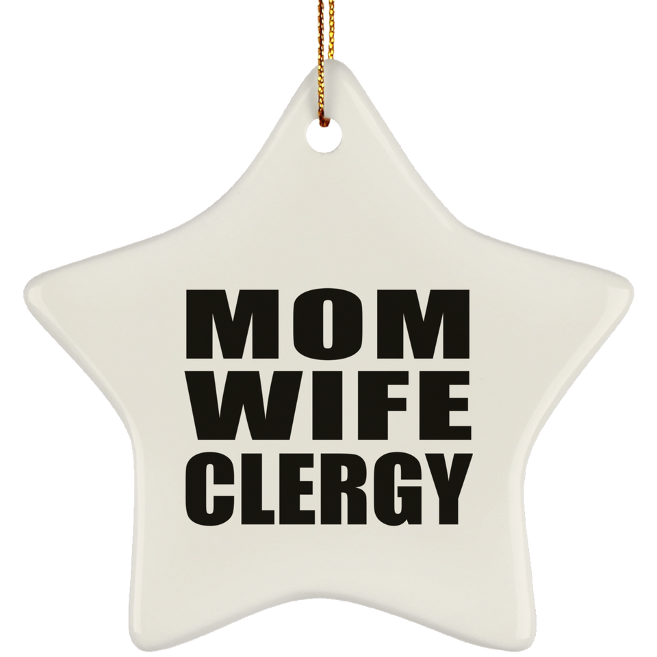 Mom Wife Clergy - Star Ornament