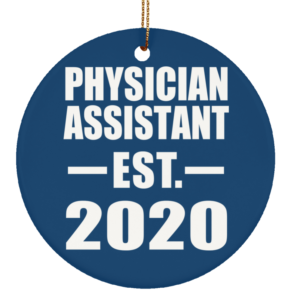 Physician Assistant Established EST. 2020 - Circle Ornament