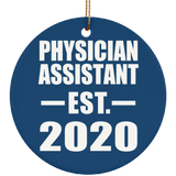 Physician Assistant Established EST. 2020 - Circle Ornament