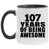 107th Birthday 107 Years Of Being Awesome - 11oz Accent Mug Black