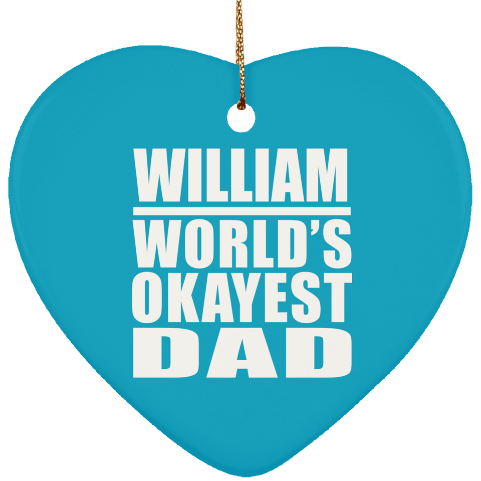 William World's Okayest Dad - Heart Ornament