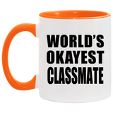 World's Okayest Classmate - 11oz Accent Mug Orange
