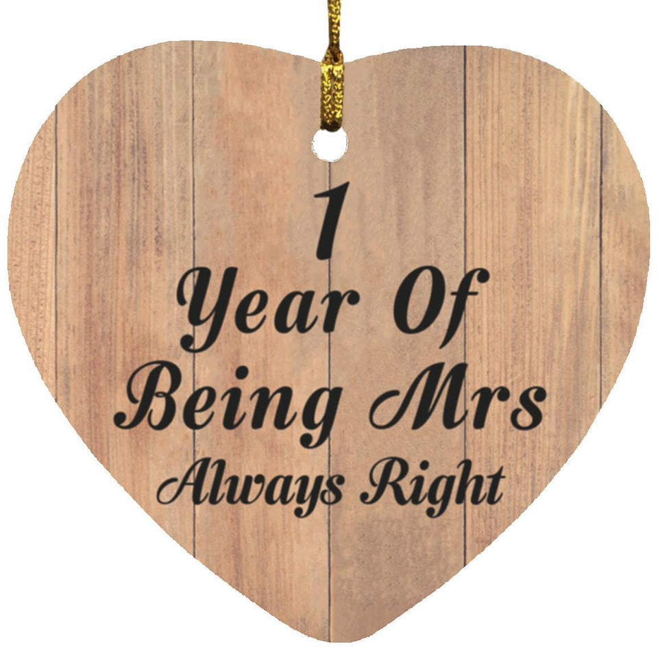 1st Anniversary 1 Year Of Being Mrs Always Right - Heart Ornament C