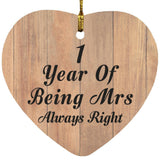 1st Anniversary 1 Year Of Being Mrs Always Right - Heart Ornament C