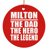 Milton The Dad The Hero The Legend - Circle Ornament